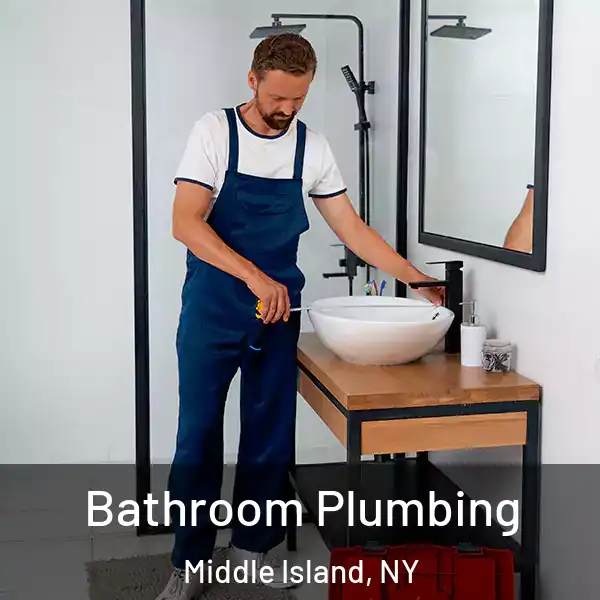  Bathroom Plumbing Middle Island, NY