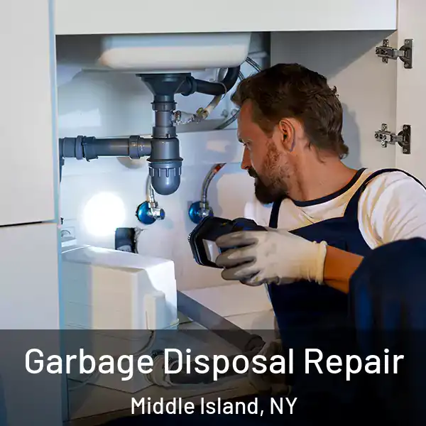  Garbage Disposal Repair Middle Island, NY
