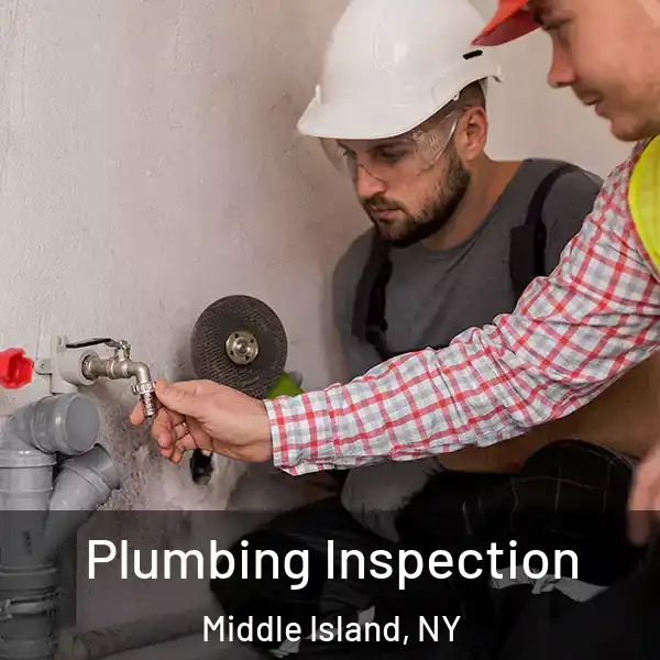  Plumbing Inspection Middle Island, NY