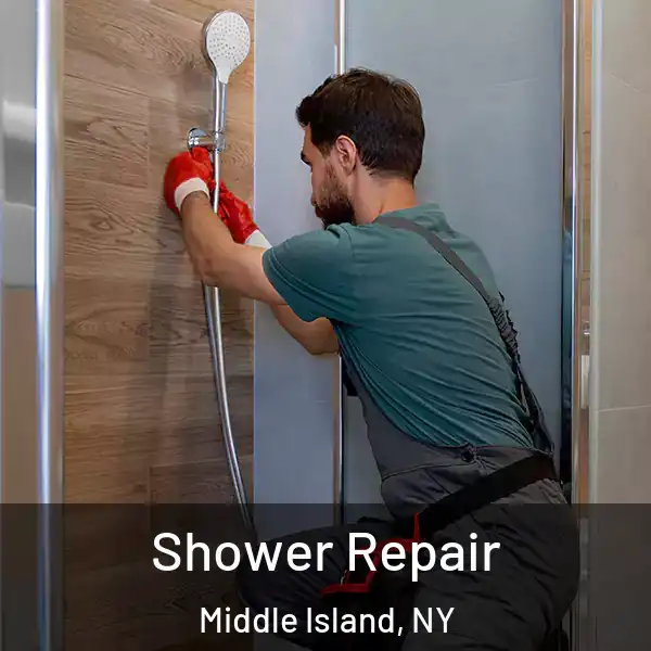  Shower Repair Middle Island, NY