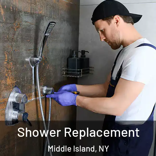  Shower Replacement Middle Island, NY