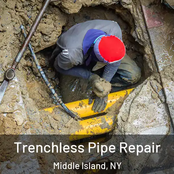  Trenchless Pipe Repair Middle Island, NY